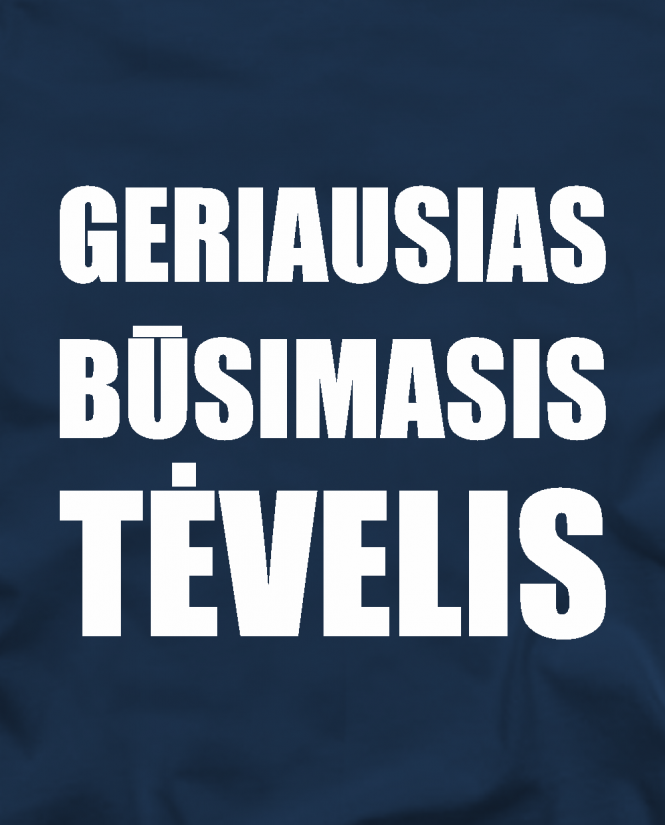 Geriausias būsimasis tėvelis